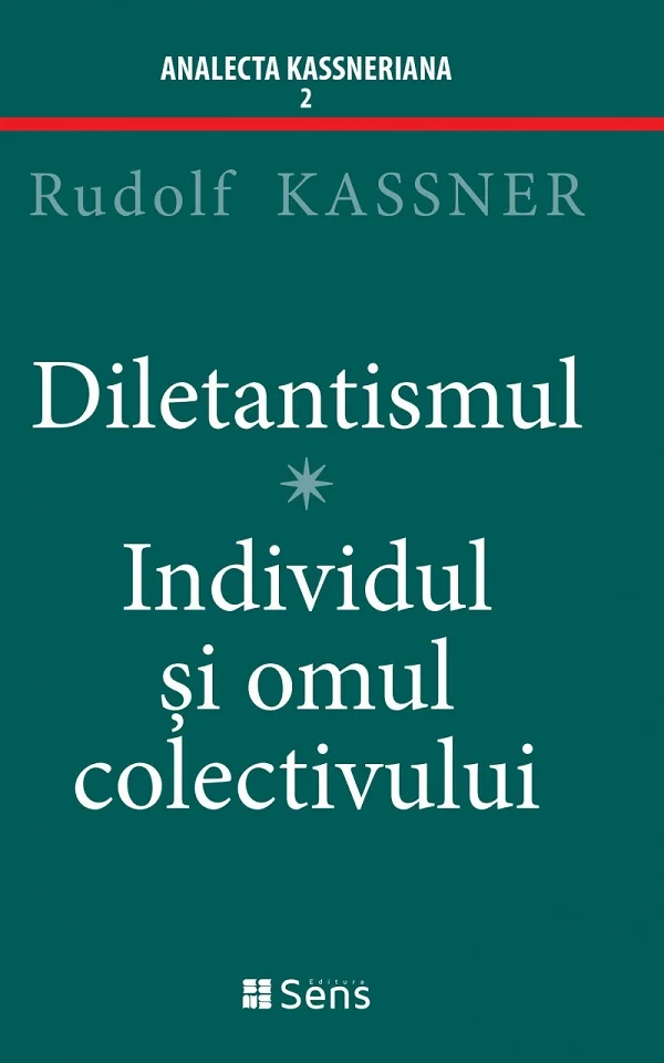 Diletantismul. Individul si omul colectivului
