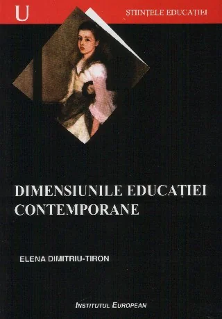 Dimensiunile Educatiei Contemporane - Elena Dimitriu-Tiron