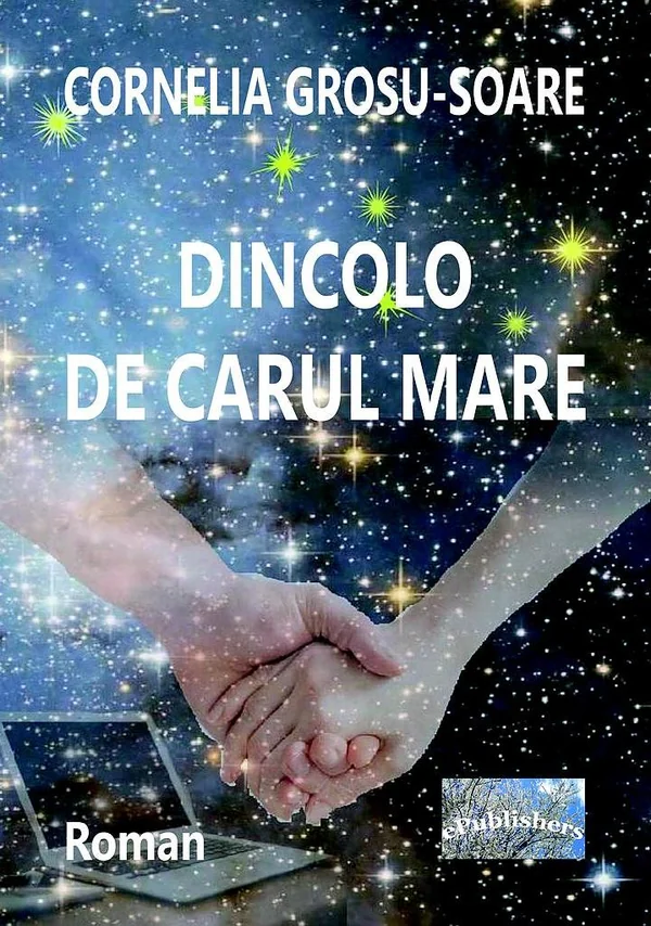 Dincolo de Carul Mare - Cornelia Grosu-Soare