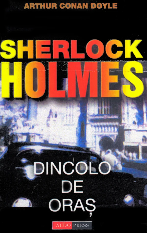 Dincolo de oras. Seria Sherlock Holmes