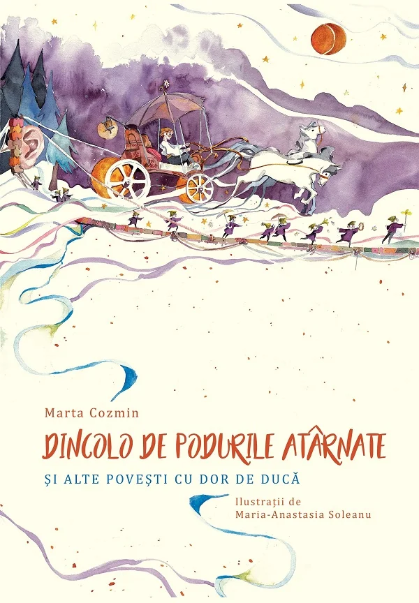 Dincolo de podurile atarnate si alte povesti cu dor de duca - Marta Cozmin, Maria-Anastasia Soleanu
