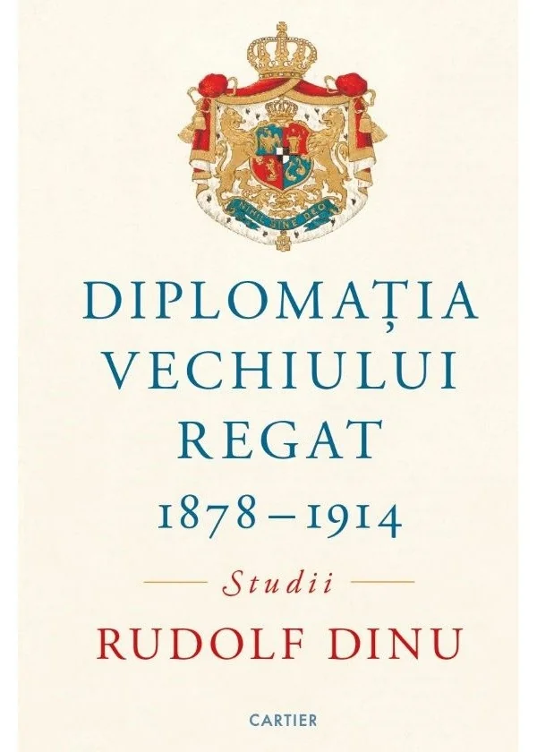 Diplomatia Vechiului Regat 1878-1914. Studii