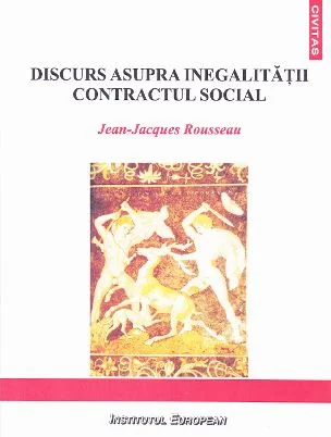 Discurs asupra inegalitatii. Contractul Social