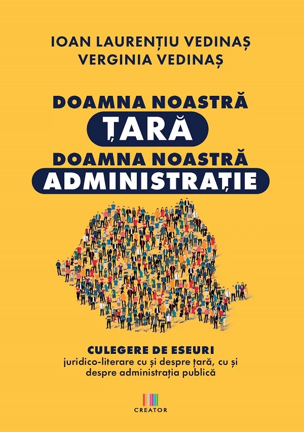 Doamna noastra tara, doamna noastra administratie - Verginia Vedinas, Ioan-Laurentiu Vedinas