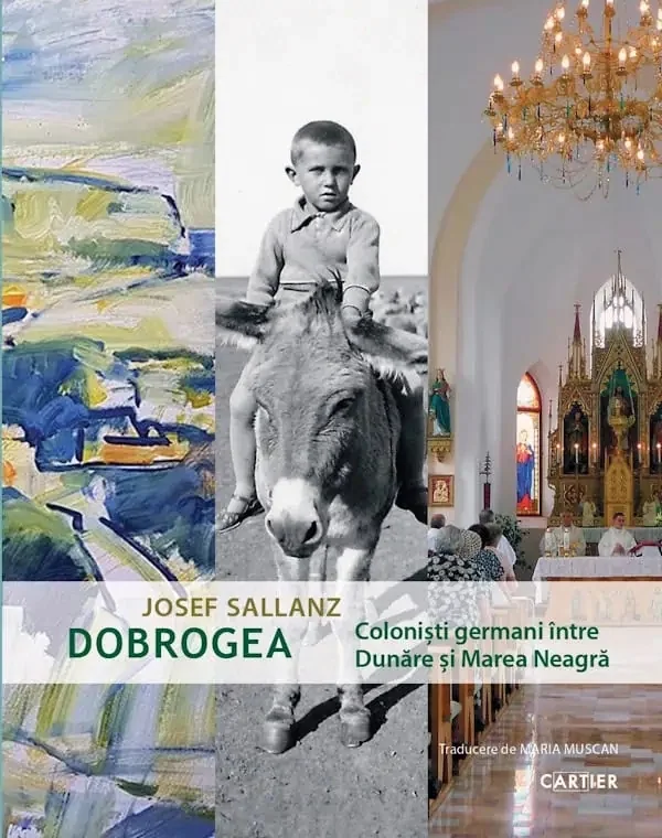 Dobrogea. Colonisti germani intre Dunare si Marea Neagra