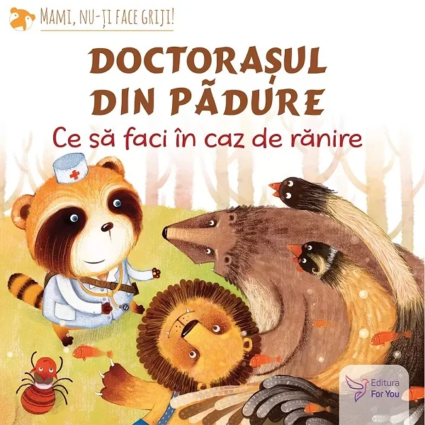 Doctorasul din padure. Ce sa faci in caz de ranire