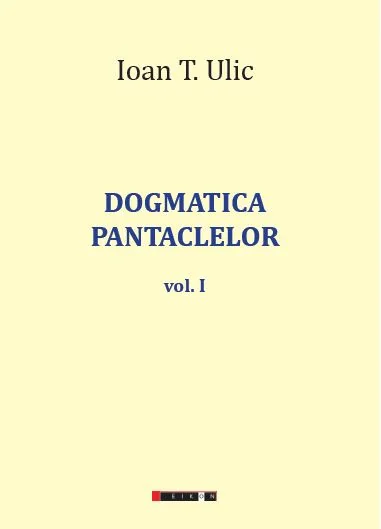 Dogmatica pantaclelor Vol.1