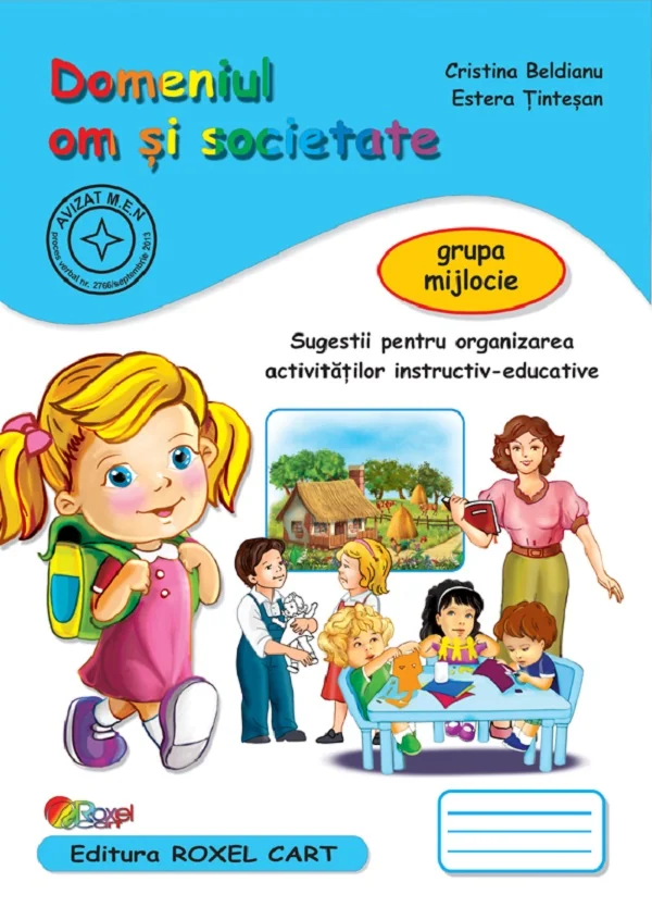 Domeniul om si societate. Grupa mijlocie - Cristina Beldianu, Estera Tintesan