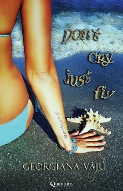 Dont cry, just fly