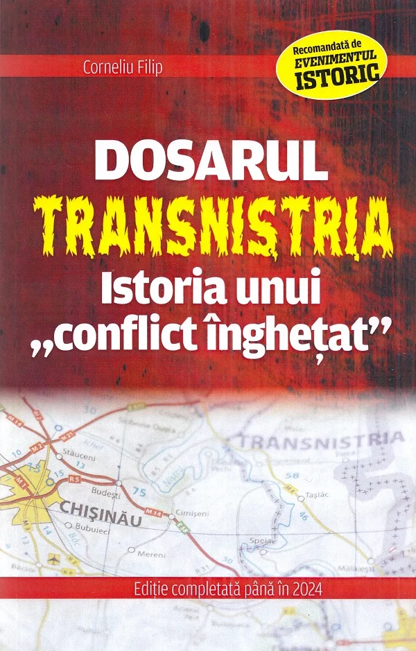 Dosarul Transnistria. Istoria unui conflict inghetat