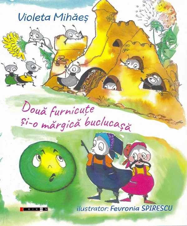 Doua furnicute si-o margica buclucasa