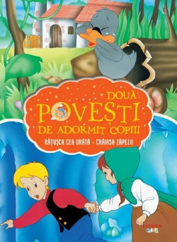 Doua povesti de adormit copiii: Ratusca cea urata. Craiasa zapezii