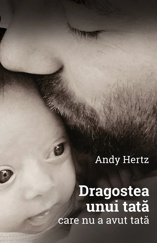 Dragostea unui tata care nu a avut tata