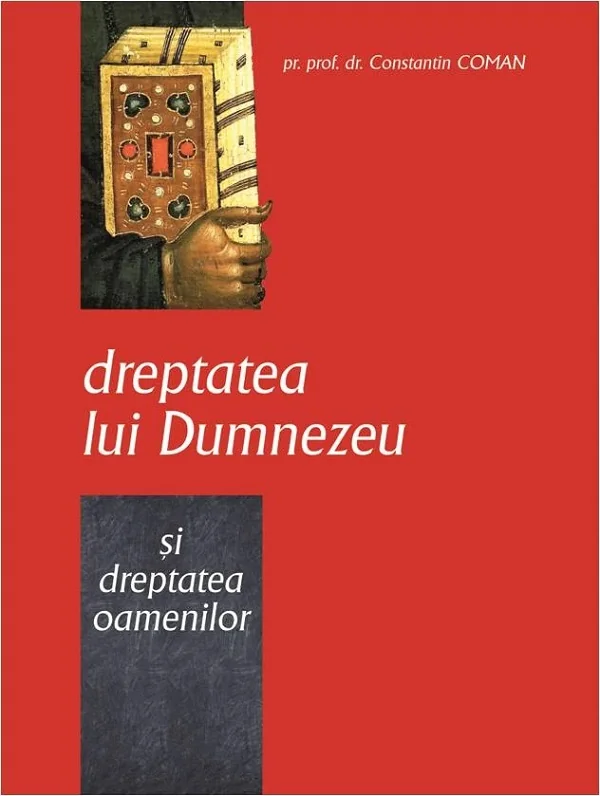 Dreptatea lui Dumnezeu si dreptatea oamenilor