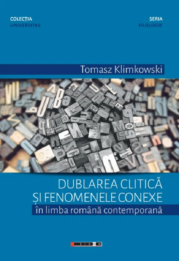 Dublarea clitica si fenomenele conexe in limba romana contemporana