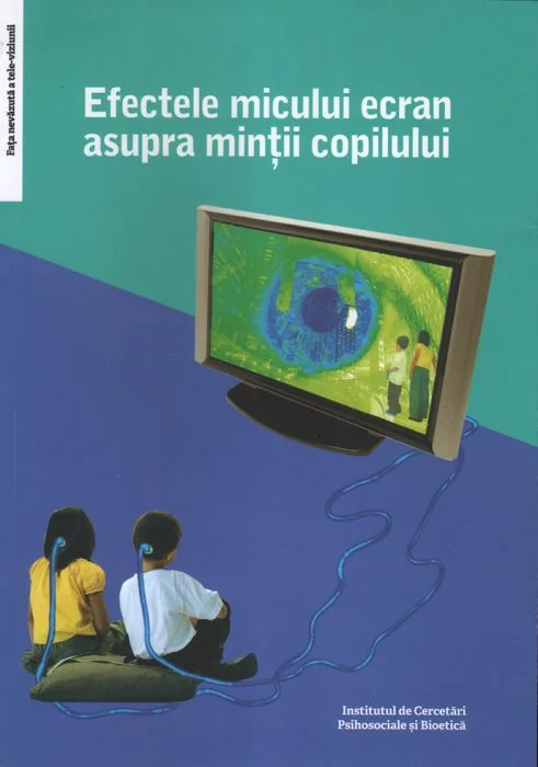 Efectele micului ecran asupra mintii copilului