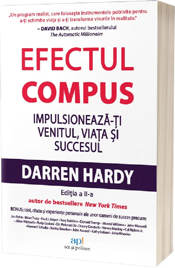 Efectul compus. Impulsioneaza-ti venitul, viata si succesul