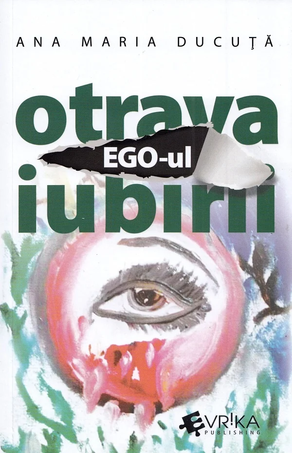 Ego-ul, otrava iubirii