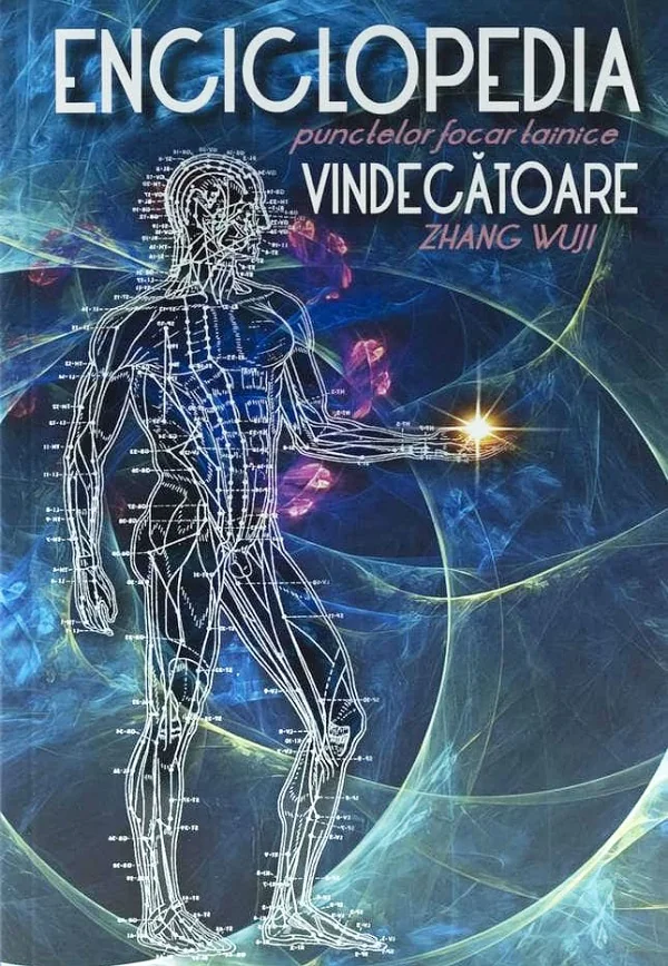 Enciclopedia punctelor focar tainice vindecatoare