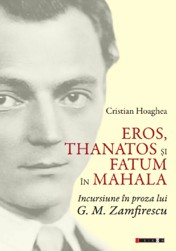 Eros, Thanatos si Fatum in mahala. Incursiune in proza lui G.M. Zamfirescu