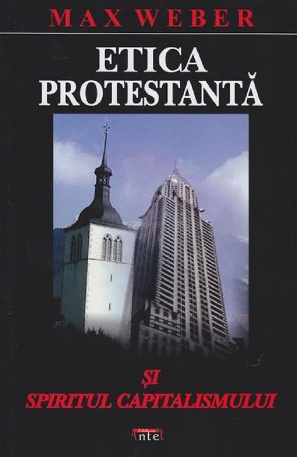 Etica protestanta si spiritul capitalismului