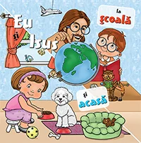 Eu si Isus: La scoala si acasa