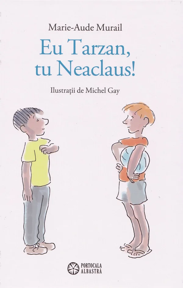 Eu Tarzan, tu Neaclaus! - Marie-Aude Murail
