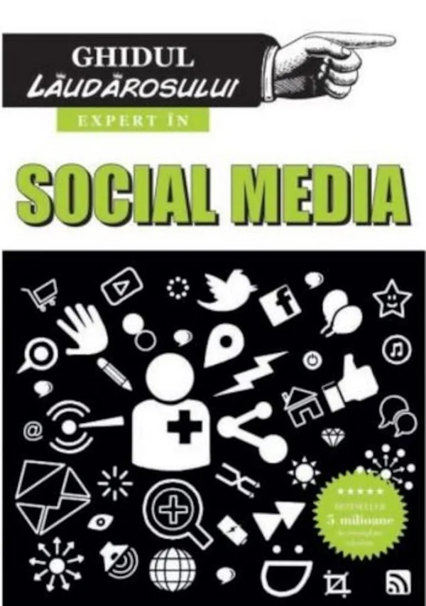 Expert in social media. Ghidul laudarosului