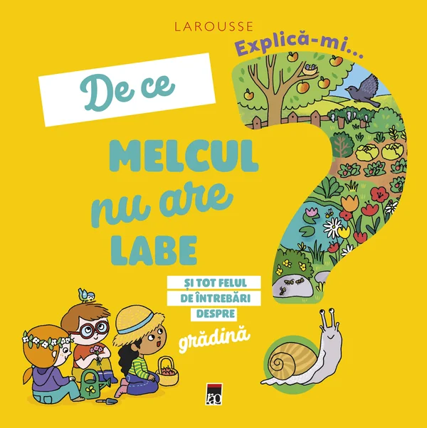 Explica-mi... de ce melcul nu are labe? Larousse