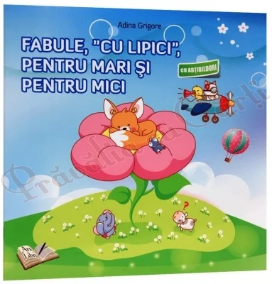 Fabule, cu lipici, pentru mari si pentru mici