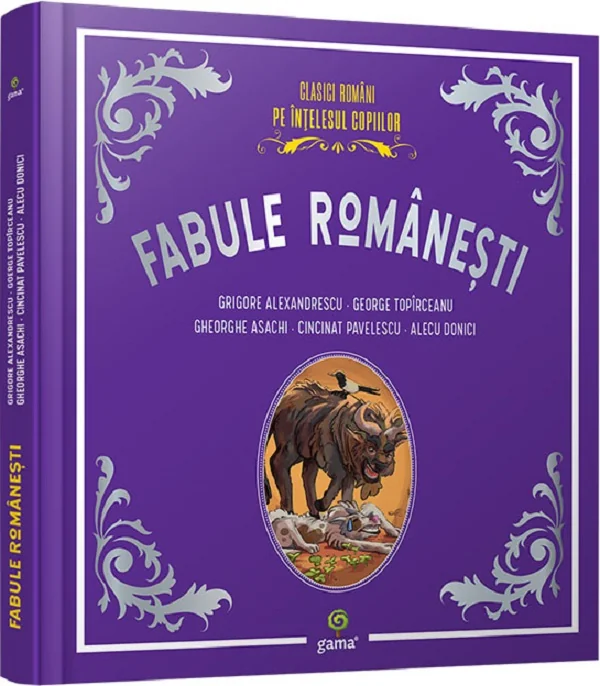 Fabule romanesti - Grigore Alexandrescu, George Topirceanu, Gheorghe Asachi, Cincinat Pavelescu, Alecu Donici