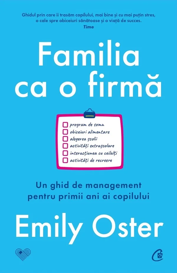 Familia ca o firma. Un ghid de management pentru primii ani ai copilului