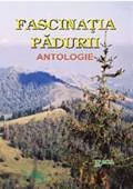 Fascinatia Padurii. Antologie