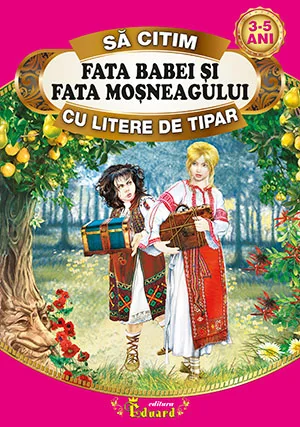 Fata babei si fata mosului - Sa citim cu litere de tipar