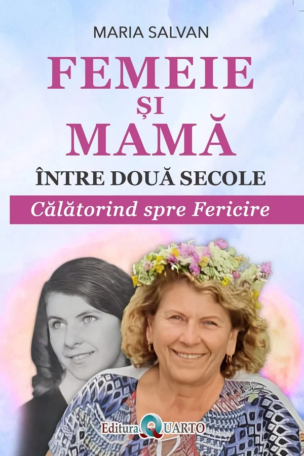 Femeie si mama intre doua secole