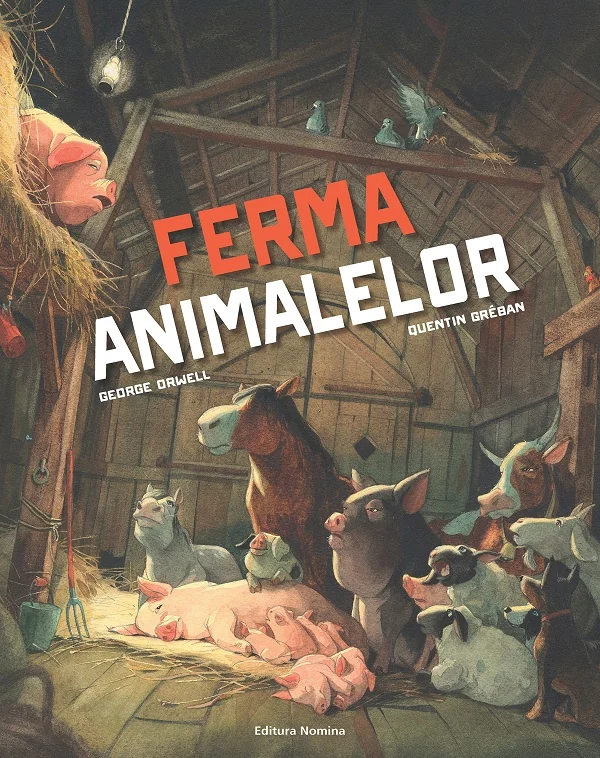 Ferma animalelor - George Orwell, Quentin Greban
