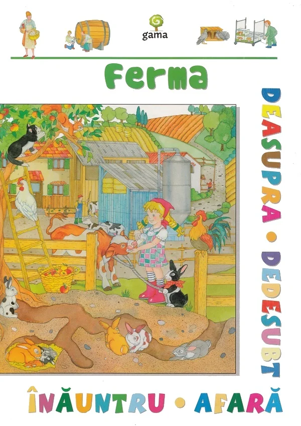 Ferma. Deasupra, dedesubt, inauntru, afara