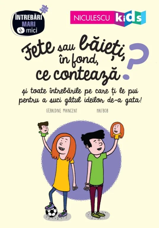 Fete sau baieti, in fond, ce conteaza? - Geraldine Maincent, Halfbob