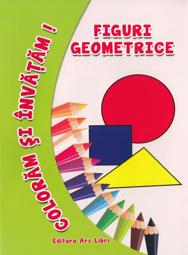 Figuri geometrice - Coloram si invatam!