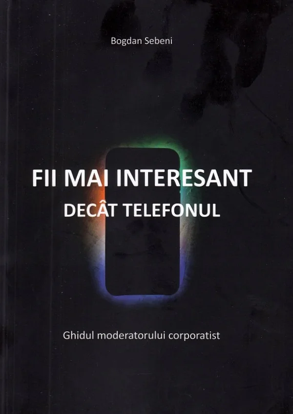Fii mai interesant decat telefonul