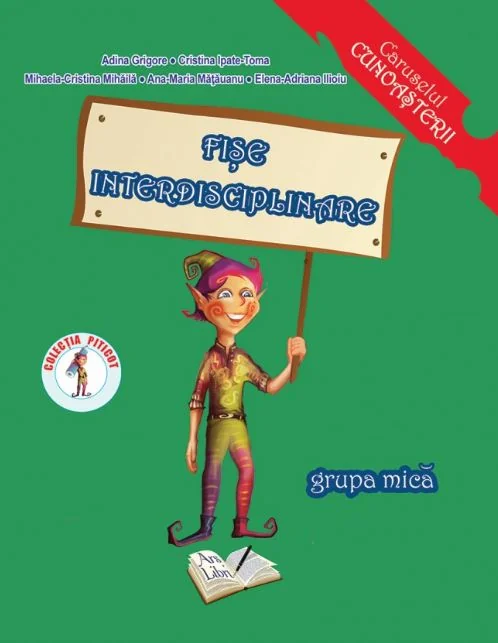 Fise interdisciplinare - Grupa mica - A. Grigore, C. Ipate-Toma, Mihaela-C. Mihaila, Ana-M. Matauanu, Elena-A. Ilioiu