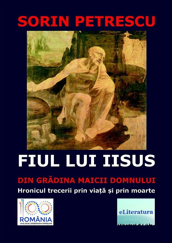 Fiul lui Iisus din gradina Maicii Domnului. Hronicul trecerii prin viata si prin moarte