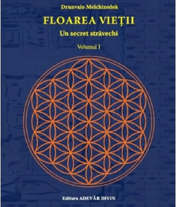 Floarea vietii.Un secret stravechi Vol.1