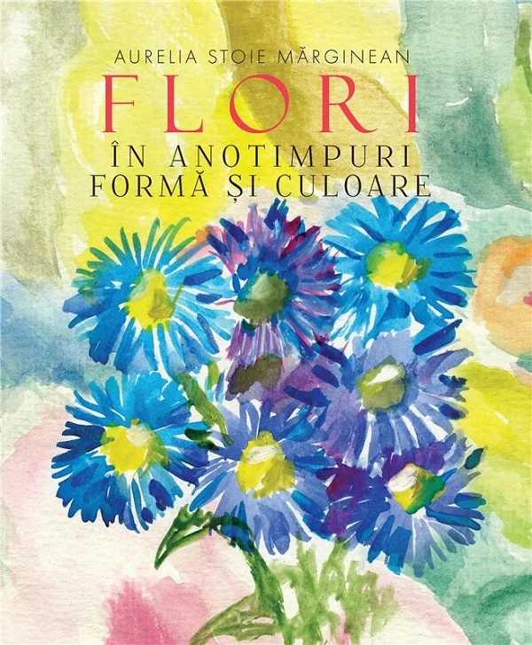 Flori in anotimp. Forma si culoare