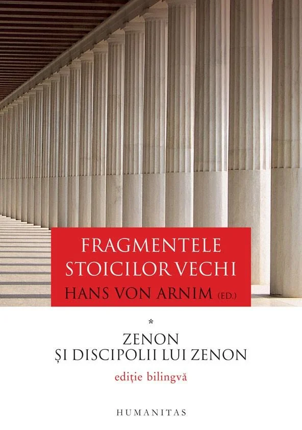 Fragmentele stoicilor vechi. Vol.1: Zenon si discipolii lui Zenon