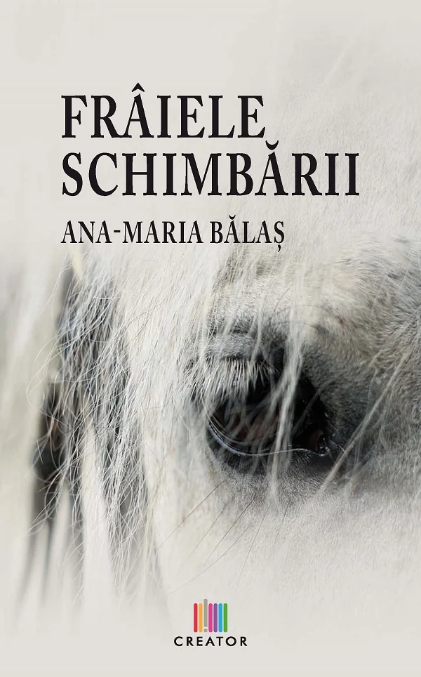 Fraiele schimbarii - Ana-Maria Balas