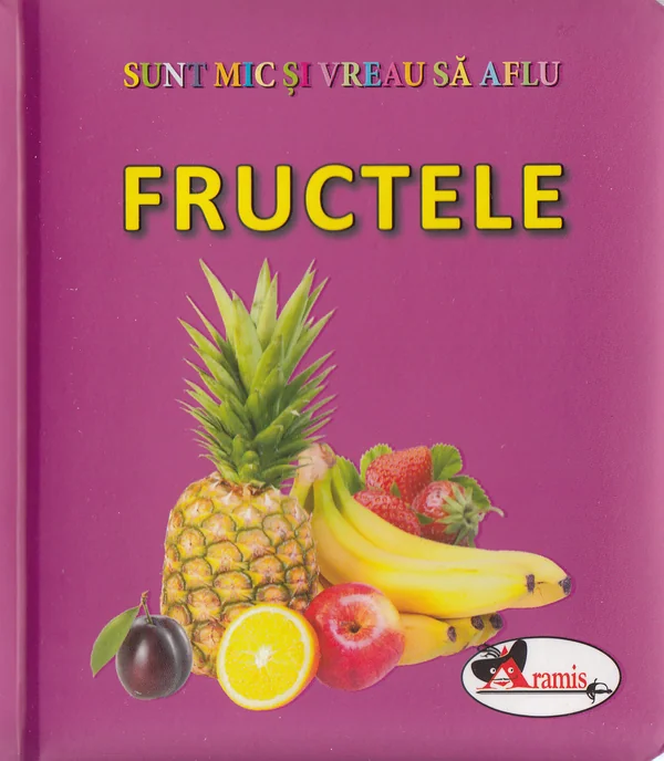 Fructele - Sunt mic si vreau sa aflu