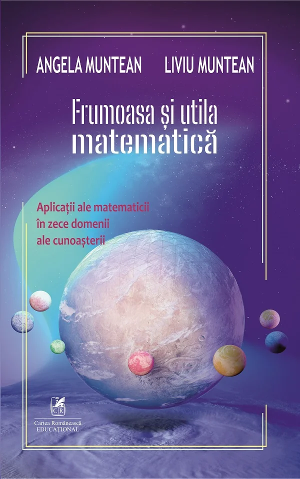 Frumoasa si utila matematica - Angela Muntean, Liviu Muntean