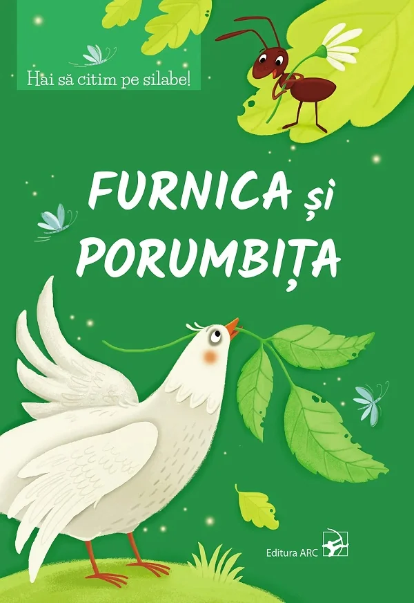 Furnica si porumbita. Hai sa citim pe silabe!