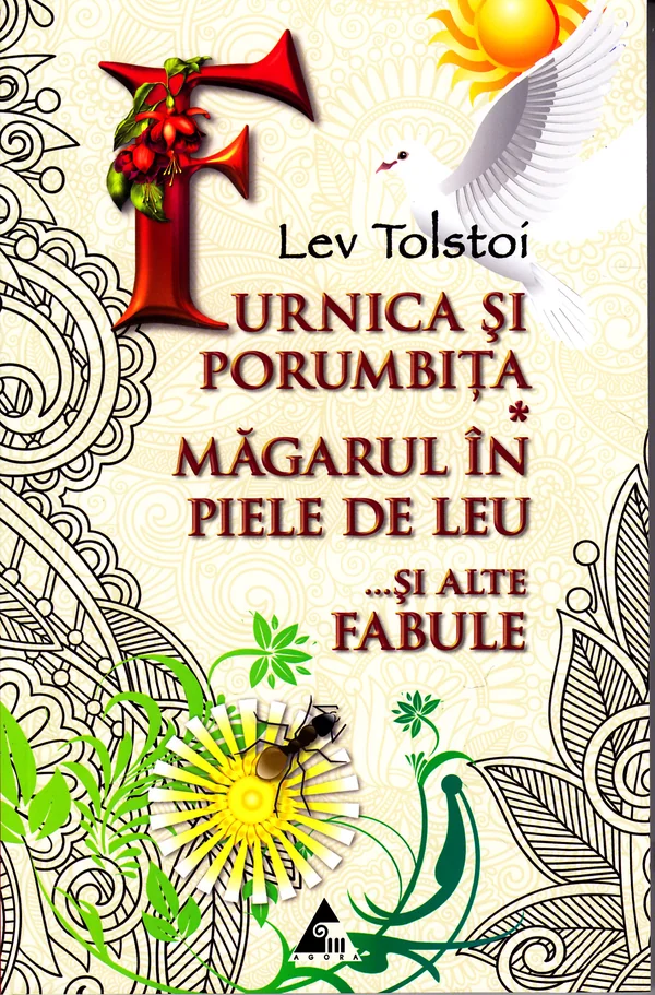 Furnica si porumbita. Magarul in piele de leu si alte fabule